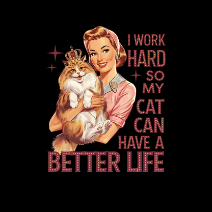 Better Life- Cat