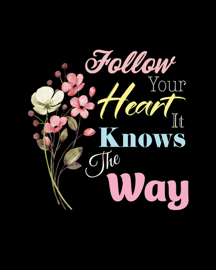 Follow Your Heart