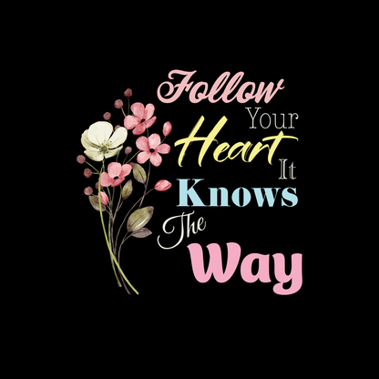 Follow Your Heart